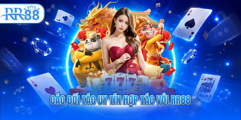 Các đối tác uy tín hợp tác với RR88