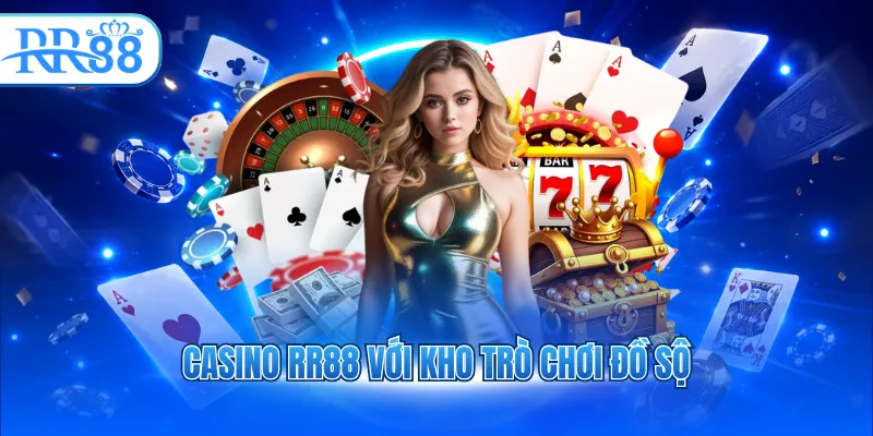 Casino RR88 với kho trò chơi đồ sộ