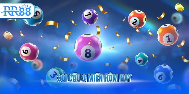 soi cầu 3 miền hôm nay