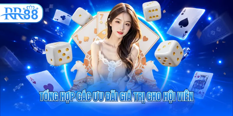 Tổng hợp các ưu đãi giá trị cho hội viên