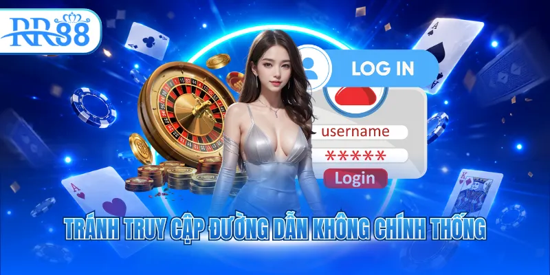 Tránh truy cập đường dẫn không chính thống