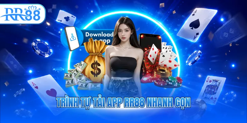 Trình tự tải app RR88 nhanh gọn